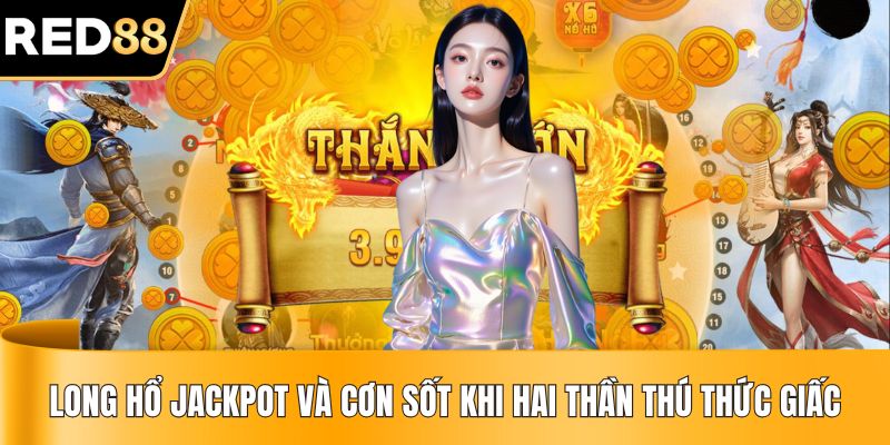 Long Hổ Jackpot